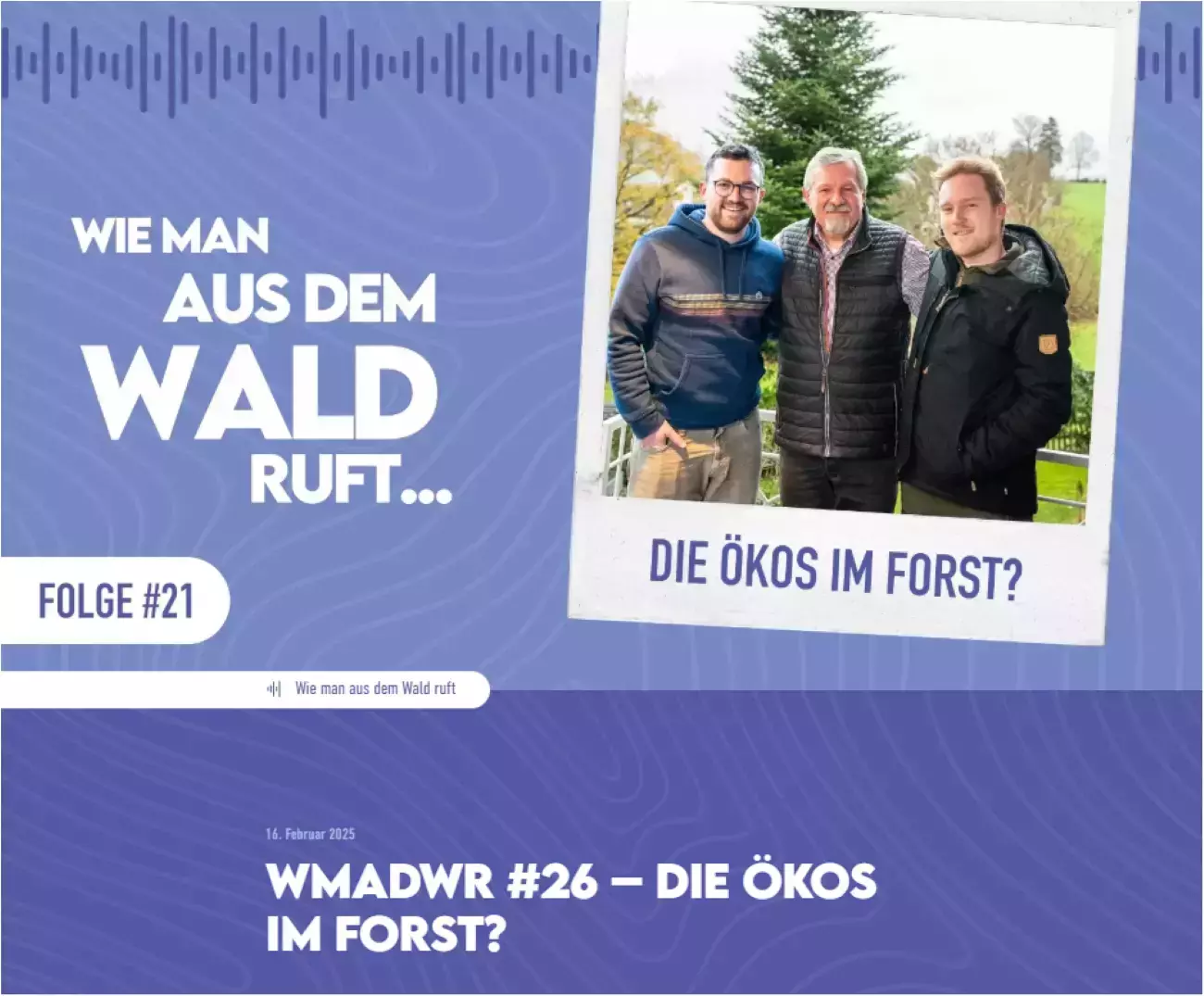 Wie man aus dem Wald ruft... Folge 21